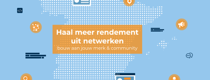 haal meer rendement uit netwerken